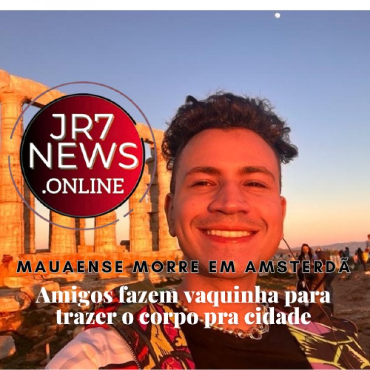 Mauaense morre em Amsterdã e amigos fazem vaquinha para repatriar corpo